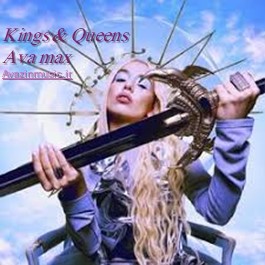 🎵 کاورآهنگ Kings & Queens از Ava Max متن ترانه